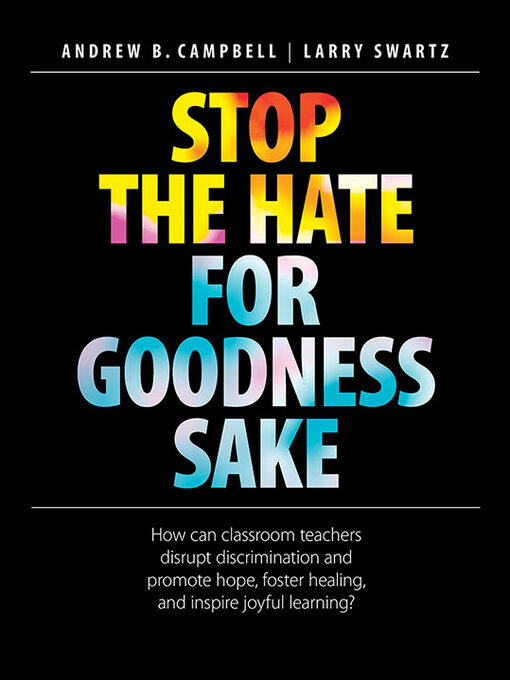 Title details for Stop the Hate for Goodness Sake by Andrew B Campbell - Available